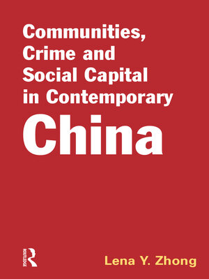cover image of Communities, Crime and Social Capital in Contemporary China